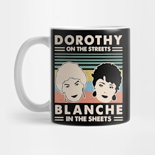 Dorothy In The Streets Blanche In The Sheets <> Graphic Design Mug